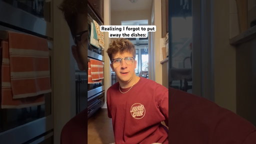 When you forget to put away the dishes