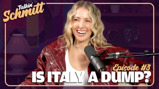 Hi, Real Quick: Is Italy a Dump? Ft. Stasia Patwell | Talkin' Schmitt - Ep 3