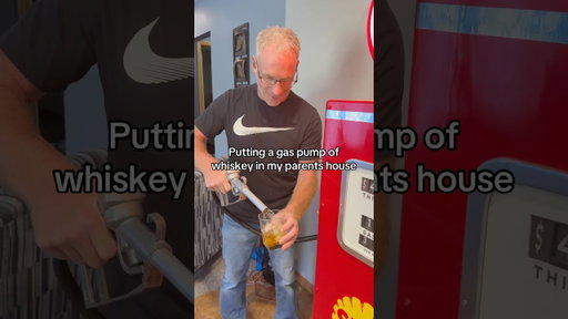 Putting A Gas Pump Of Whiskey In My Parents House