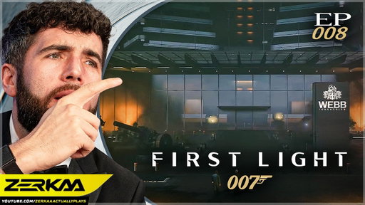 We Broke Into Webb Industries... (007 First Light #8)