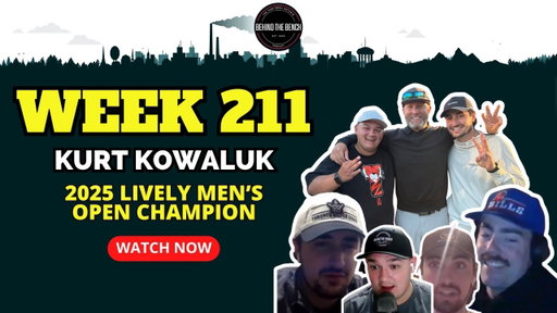 🏆KURT KOWALUK WINS THE 2025 LIVELY MEN's OPEN | Behind the Bench Podcast