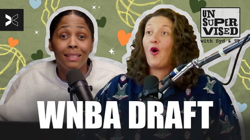Azzi Fudd Goes No. 1 + TP Spills Her Draft Night Tea | Unsupervised