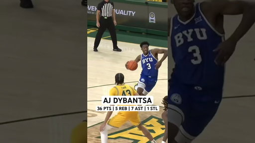 AJ DYBANTSA vs BAYLOR #highlights #byu #basketball