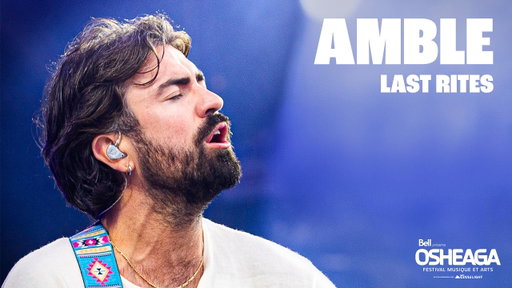 AMBLE – LAST RITES | EN DIRECT À OSHEAGA 2026