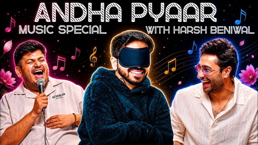 ANDHA PYAAR | Music special | ft. @ComicKaustubhAgarwal @RajatSood @TheHarshBeniwal and Vivek