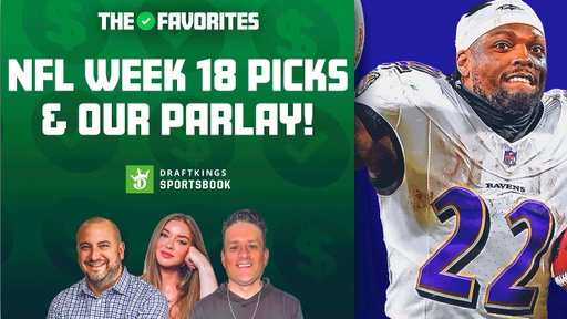 NFL Week 18 Picks & Our 2 Kings & A Queen Parlay! | The Favorites Podcast