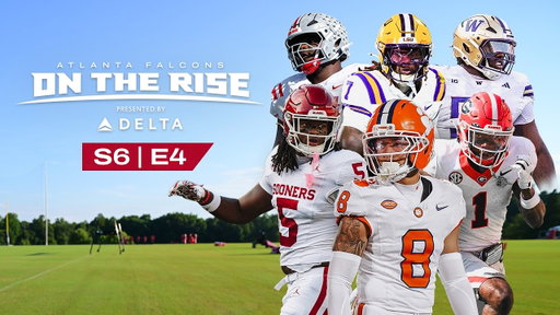 On the Rise | S6E4 | 2026 NFL Draft: The next gen of Atlanta Falcons