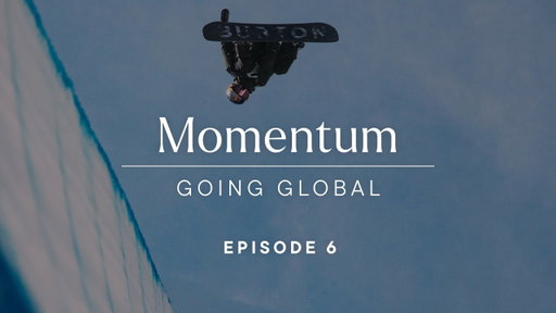 Momentum: Going Global | Episode 6