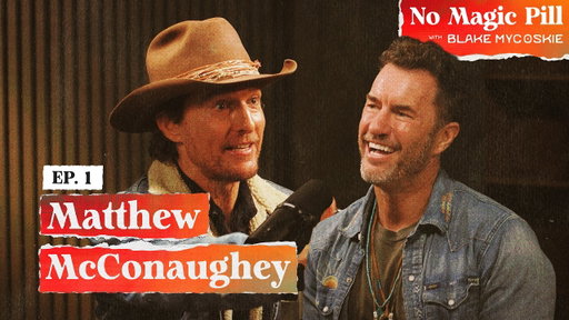 Matthew McConaughey Has A Real Conversation About Life Growth and Fulfillment