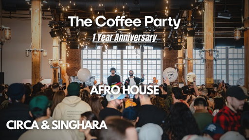Circa & Singhara | Afro House Set | The Coffee Party Toronto 1 Year Anniversary