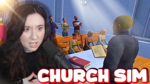 Church Simulator was a holy fever dream
