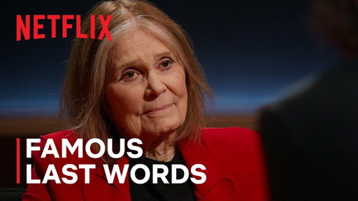 A Message From Gloria Steinem | Famous Last Words | Netflix