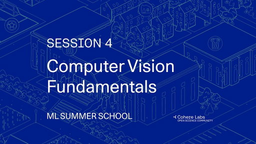ML Summer School 2026 - Computer Vision Fundamentals with Vivian White and Yash Mali
