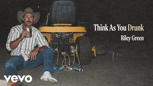 Riley Green - Think As You Drunk (Lyric Video)