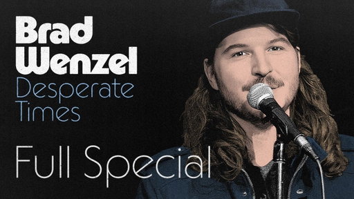 Brad Wenzel: Desperate Times - Full Stand Up Special