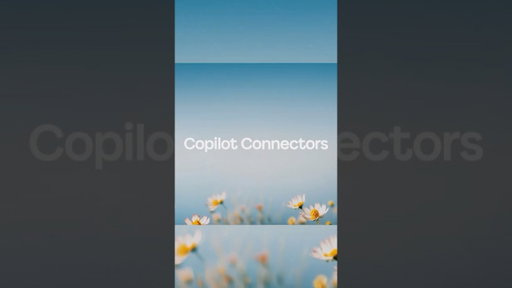 Introducing: Copilot Connectors