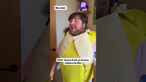 POV: those fruit AI drama videos be like