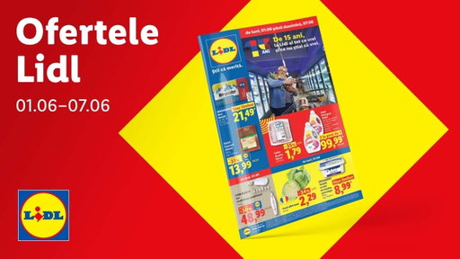 Ofertele saptamanii la Lidl • 1 - 7 iunie 2026