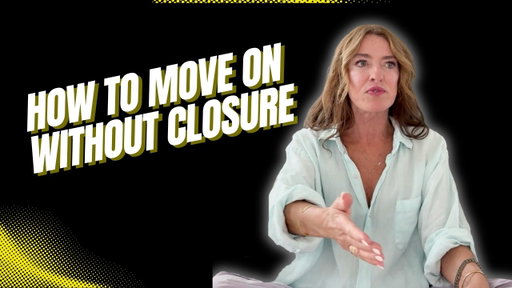 The Closure You're Waiting For Is Never Coming