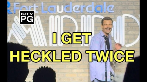 I GET HECKLED LIVE FULL SET Fort Lauderdale Improv Open Mic