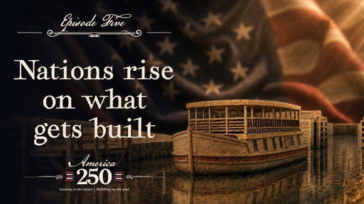 Nations rise on what gets built | Episode 5