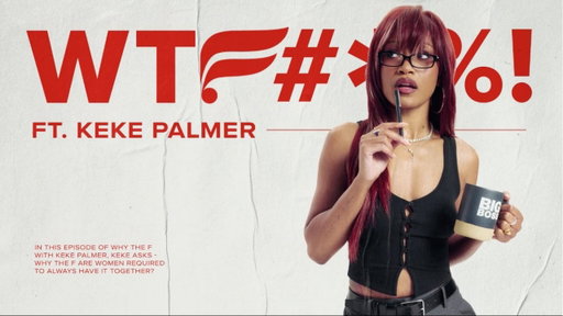 'WTF' with Keke Palmer