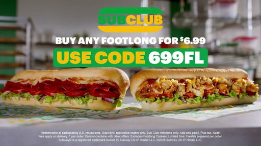 Get any footlong for $6.99. Sub Club Members get any footlong for $6.99