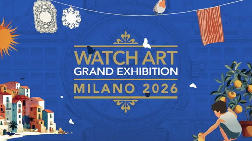 Watch Art Grand Exhibition Milan 2026