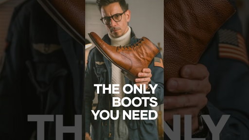 Why You Only Need ONE Pair of Boots - Seriously -  and what to look for