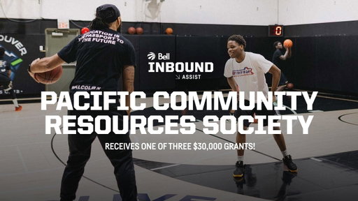 Bell Inbound Assist | Pacific Community Resources Society | Toronto Raptors x Bell