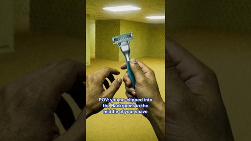 POV: you noclipped into the Backrooms mid-shave