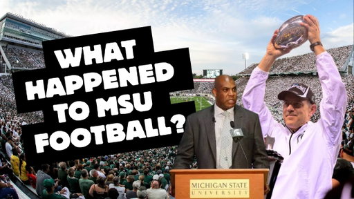 Explaining the downfall of Michigan State football