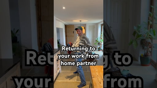 Returning to your work from home partner