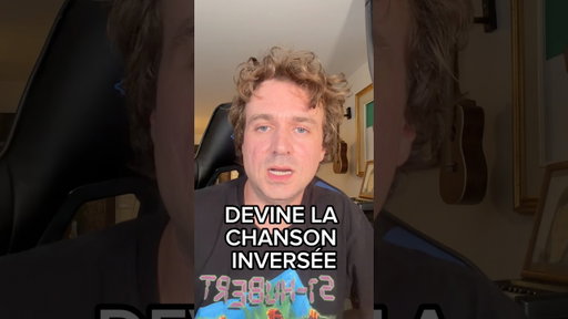 DEVINE LA CHANSON INVERSÉE