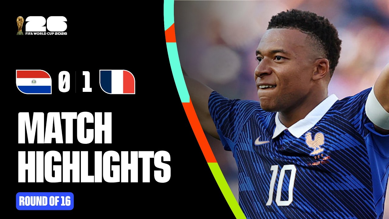 Highlights | Paraguay 0-1 France | FIFA World Cup 2026™