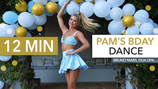 12 MIN PAM’S BDAY DANCE - Dua Lipa, Bruno Mars, Lizzo, Anne Marie