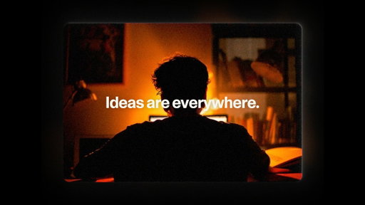 Ideas are everywhere