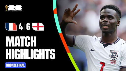 Highlights | France 4-6 England | FIFA World Cup 2026™ Bronze Final