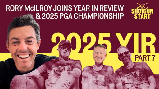 Rory McIlroy joins The 2025 Year in Review, Part 7 | The Shotgun Start