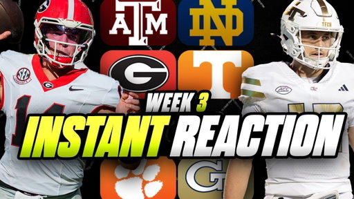 Week 3 Instant Reaction: Georgia Defeats Tennessee, Texas A&M & LSU Win, Georgia Tech Upsets Clemson