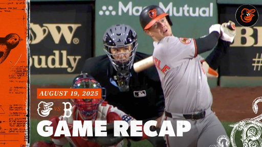 Orioles vs. Red Sox Game Recap (8/19/25) | MLB Highlights | Baltimore Orioles