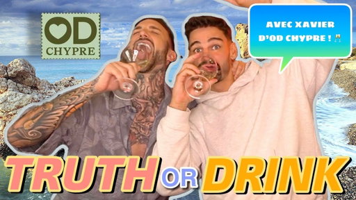 TRUTH OR DRINK ft XAVIER D’OD CHYPRE ! 🌊🇨🇾( Un peu pompette, Il répond à tout  !)