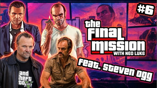 The Final Mission Episode 6: Trevor Philips Industries (feat. Steven Ogg)