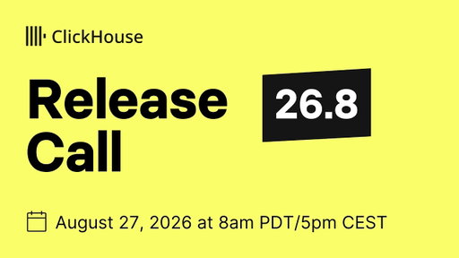 26.8 ClickHouse Release Call
