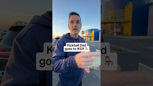 Kickball Dad Goes to IKEA