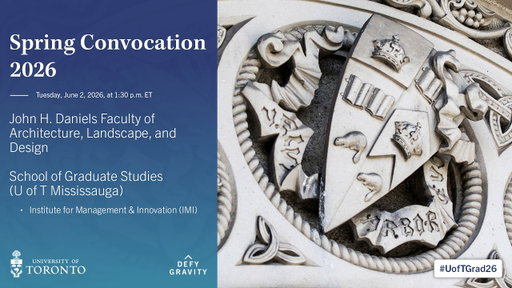 John H. Daniels Faculty; SGS/UTM - IMI Spring 2026 Convocation