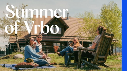 Summer of Vrbo | Vrbo
