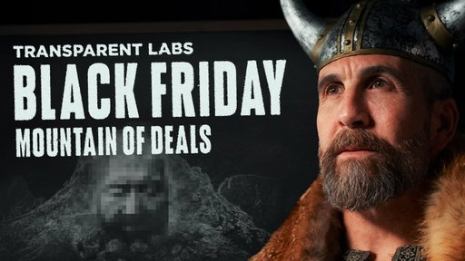 The Transparent Labs Mountain of Deals | Black Friday Sale