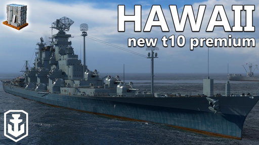 New Tier 10 Cruiser Hawaii (World of Warships)