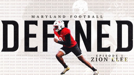 Maryland Football: Defined | EP1 | Zion Elee